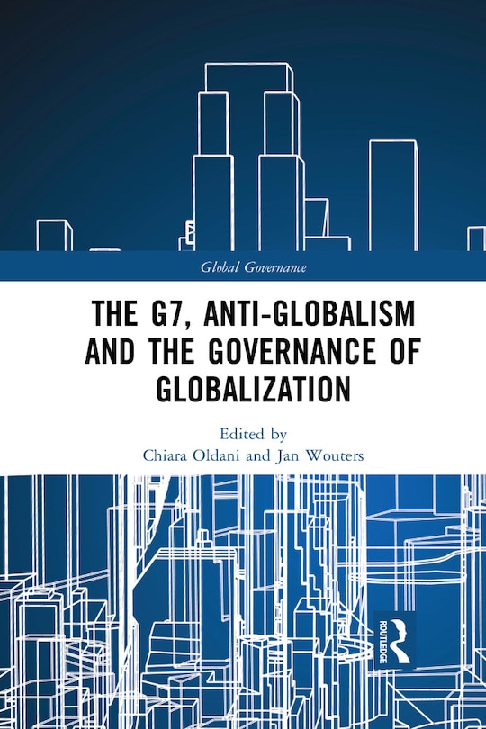 Front cover_The G7, Anti-globalism And The Governance Of Globalization