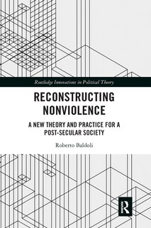 Front cover_Reconstructing Nonviolence