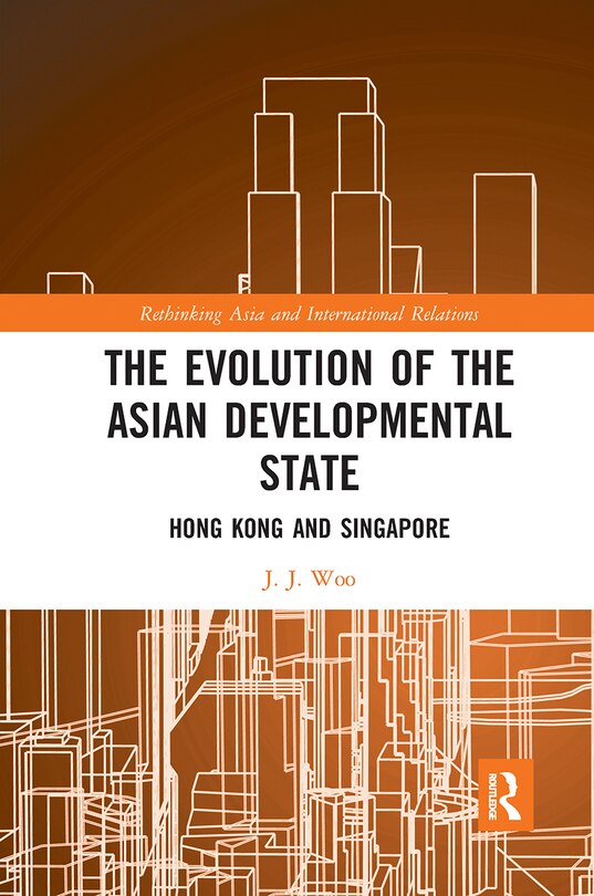 Front cover_The Evolution Of The Asian Developmental State