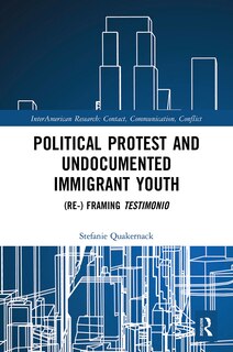 Front cover_Political Protest And Undocumented Immigrant Youth