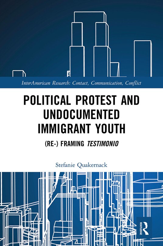 Front cover_Political Protest And Undocumented Immigrant Youth
