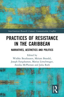 Front cover_Practices Of Resistance In The Caribbean