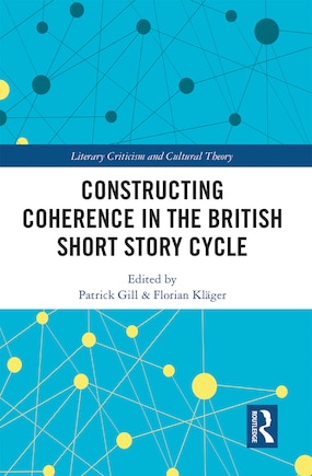 Constructing Coherence In The British Short Story Cycle