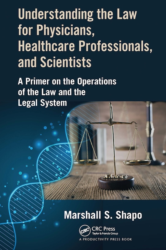 Front cover_Understanding The Law For Physicians, Healthcare Professionals, And Scientists