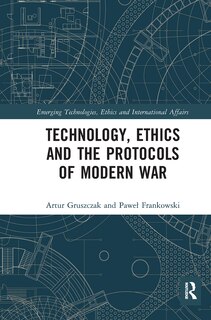 Couverture_Technology, Ethics And The Protocols Of Modern War