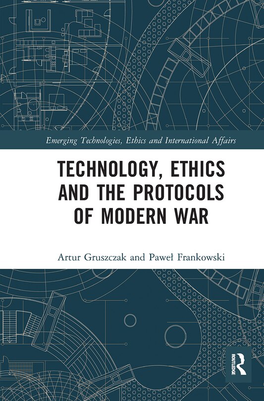 Couverture_Technology, Ethics And The Protocols Of Modern War