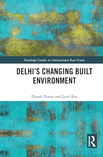 Front cover_Delhi's Changing Built Environment