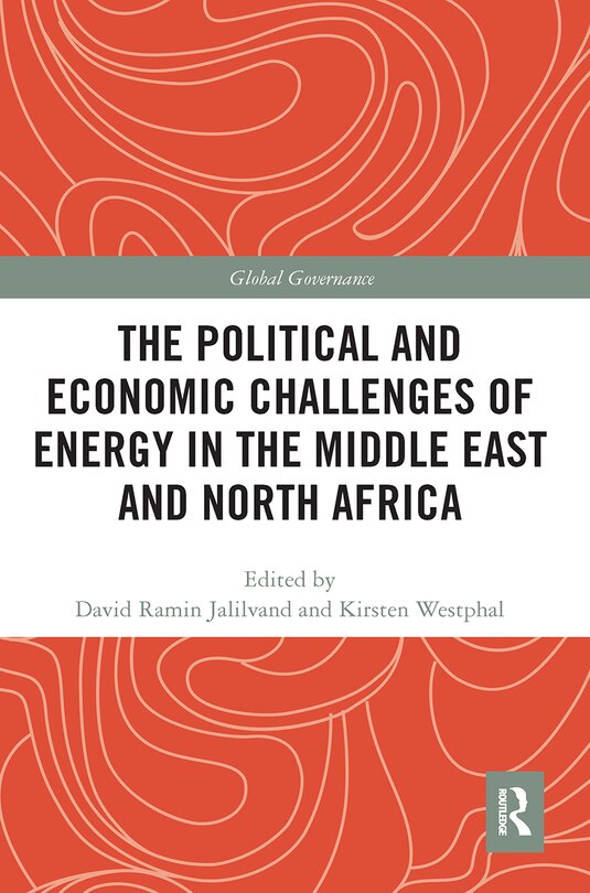 Front cover_The Political And Economic Challenges Of Energy In The Middle East And North Africa