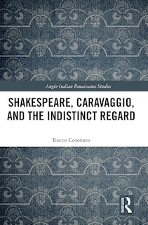 Couverture_Shakespeare, Caravaggio, And The Indistinct Regard