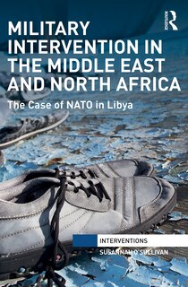 Front cover_Military Intervention In The Middle East And North Africa