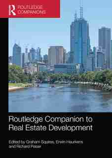 Routledge Companion To Real Estate Development by Graham Squires