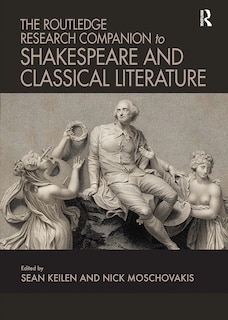 Front cover_The Routledge Research Companion To Shakespeare And Classical Literature