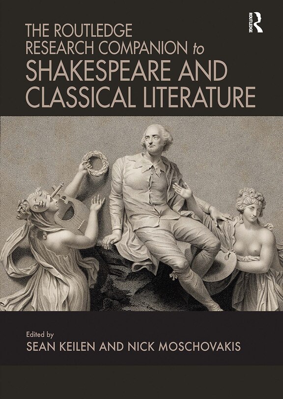 Front cover_The Routledge Research Companion To Shakespeare And Classical Literature