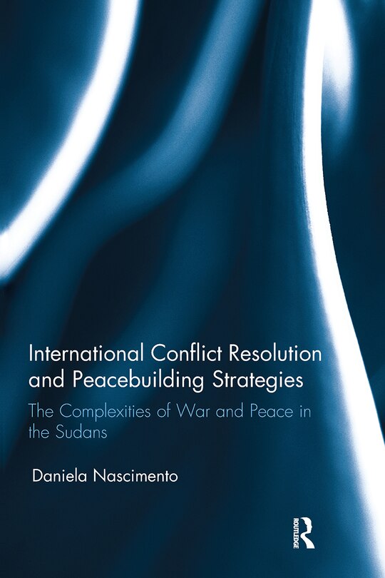 Front cover_International Conflict Resolution And Peacebuilding Strategies