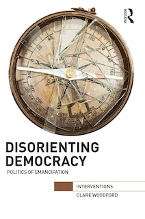 Couverture_Disorienting Democracy
