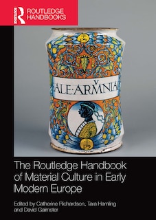 Couverture_The Routledge Handbook Of Material Culture In Early Modern Europe