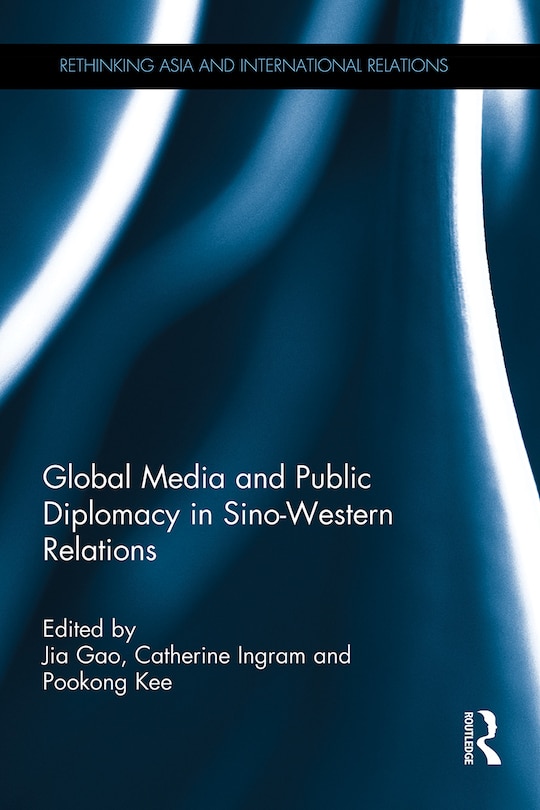 Couverture_Global Media And Public Diplomacy In Sino-western Relations