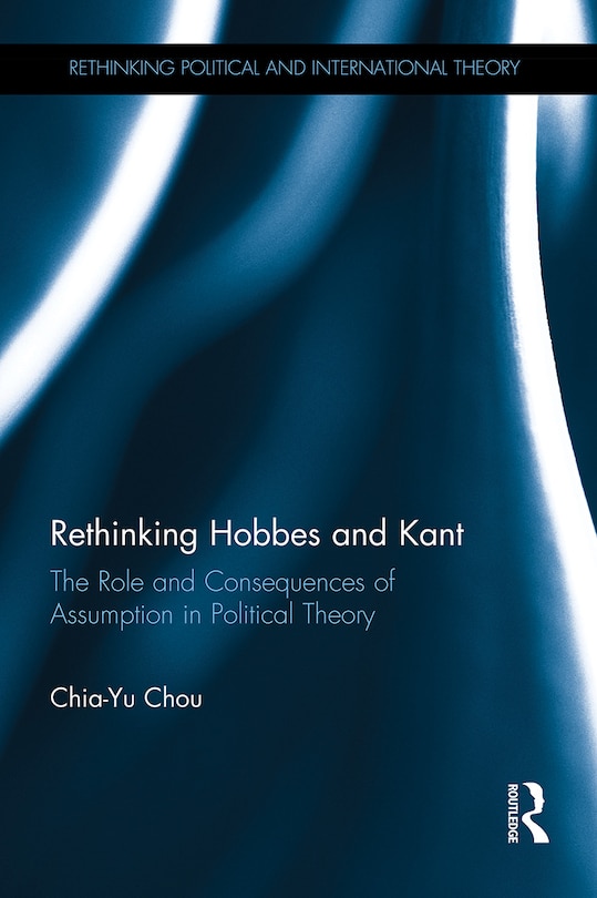 Front cover_Rethinking Hobbes And Kant