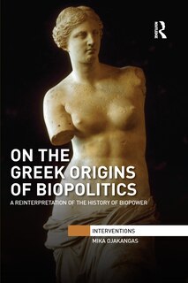 Front cover_On The Greek Origins Of Biopolitics