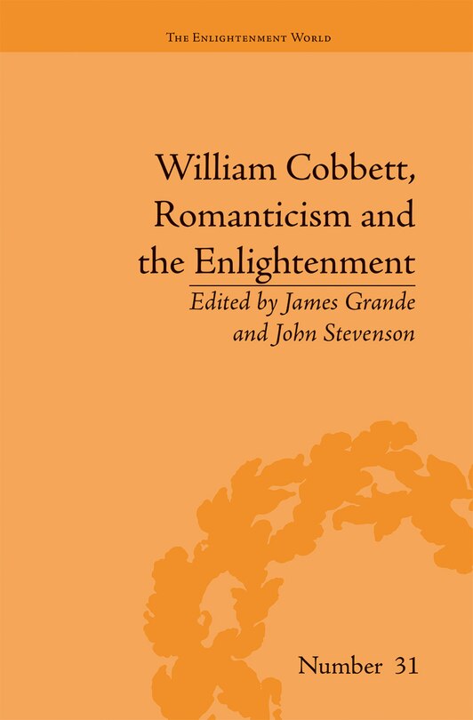 Front cover_William Cobbett, Romanticism And The Enlightenment