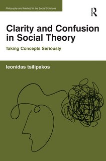 Front cover_Clarity And Confusion In Social Theory