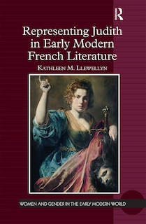 Couverture_Representing Judith In Early Modern French Literature