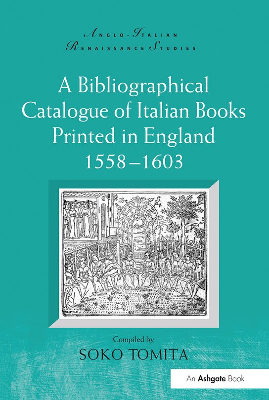 Front cover_A Bibliographical Catalogue Of Italian Books Printed In England 1558-1603