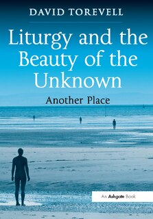 Couverture_Liturgy And The Beauty Of The Unknown