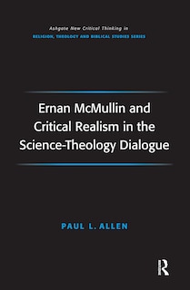 Couverture_Ernan Mcmullin And Critical Realism In The Science-theology Dialogue