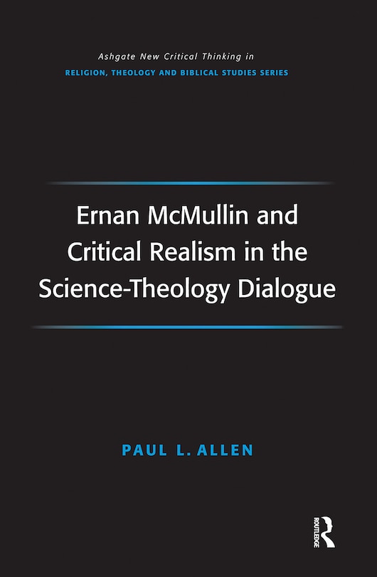 Couverture_Ernan Mcmullin And Critical Realism In The Science-theology Dialogue