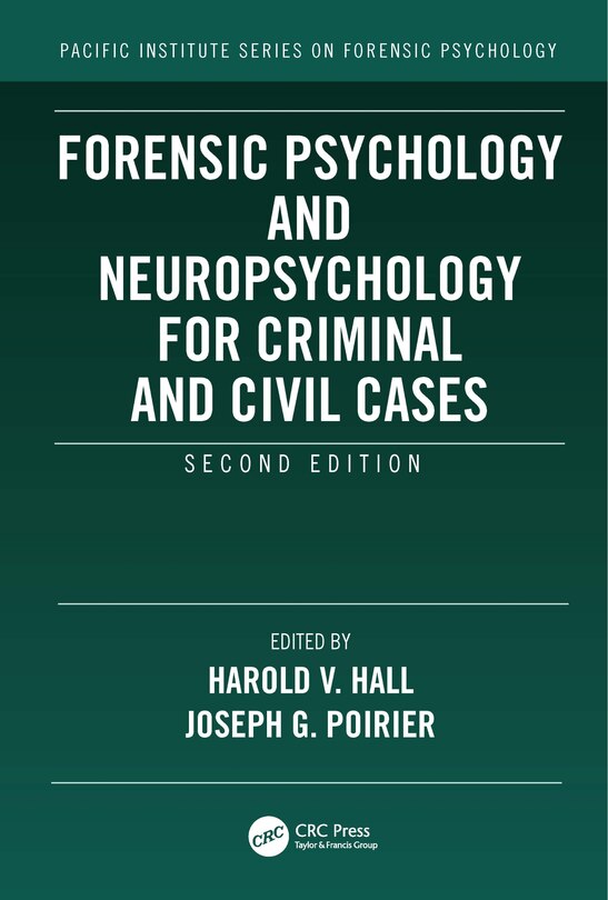 Front cover_Forensic Psychology And Neuropsychology For Criminal And Civil Cases
