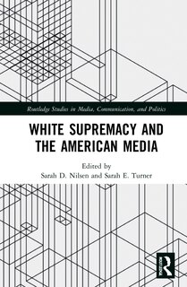 Couverture_White Supremacy And The American Media