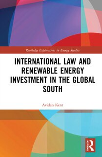 Front cover_International Law and Renewable Energy Investment in the Global South