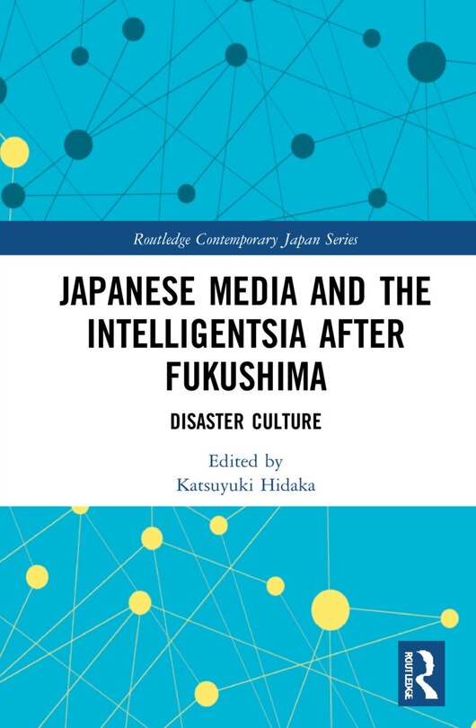 Front cover_Japanese Media And The Intelligentsia After Fukushima