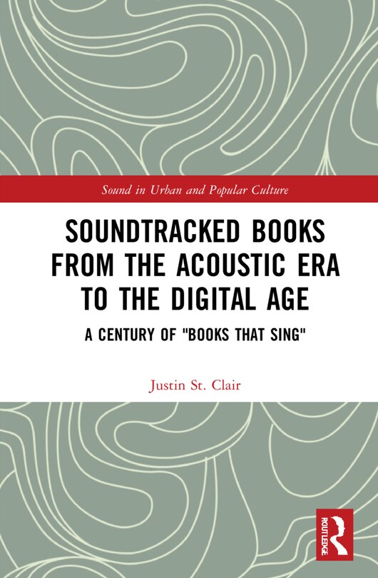 Front cover_Soundtracked Books from the Acoustic Era to the Digital Age