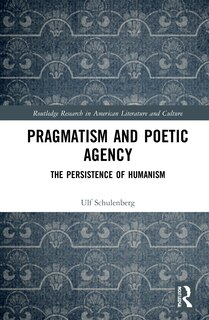 Front cover_Pragmatism And Poetic Agency