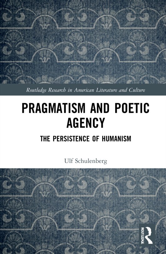 Front cover_Pragmatism And Poetic Agency