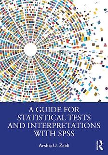 Front cover_A Guide for Statistical Tests and Interpretations with SPSS