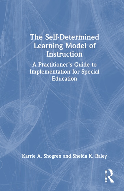 Front cover_The Self-Determined Learning Model of Instruction