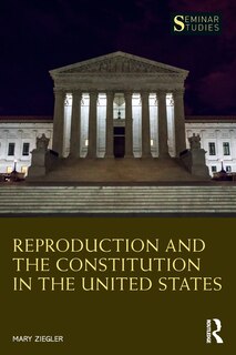 Front cover_Reproduction And The Constitution In The United States