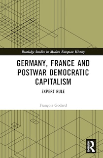 Front cover_Germany, France and Postwar Democratic Capitalism