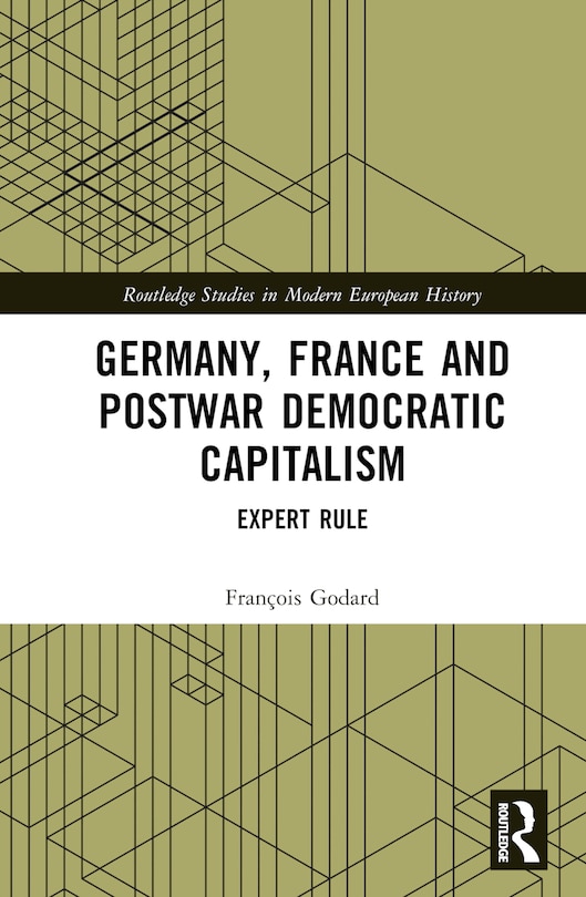 Front cover_Germany, France and Postwar Democratic Capitalism