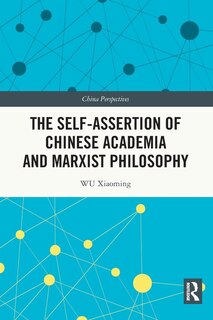 Couverture_The Self-assertion of Chinese Academia and Marxist Philosophy