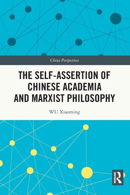 Couverture_The Self-assertion of Chinese Academia and Marxist Philosophy