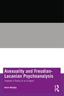 Front cover_Asexuality and Freudian-Lacanian Psychoanalysis