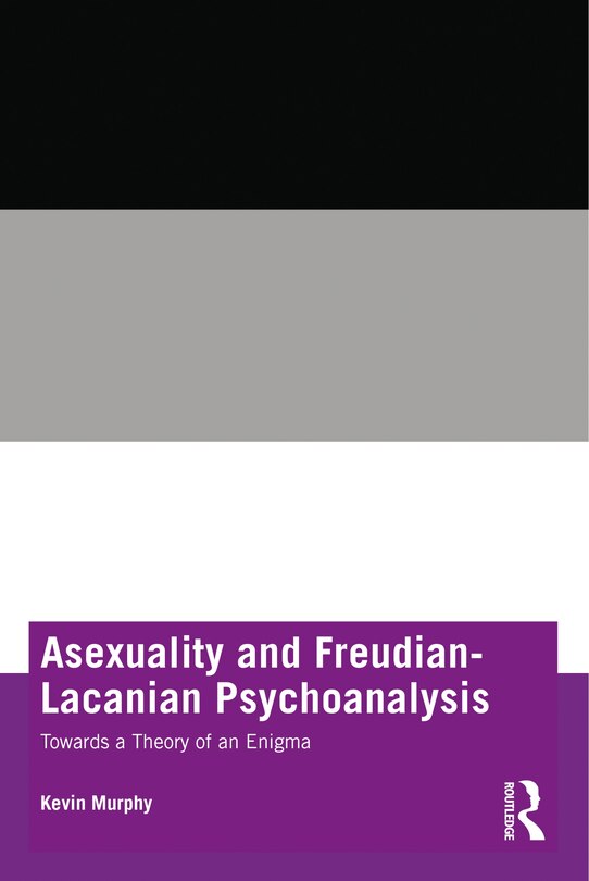 Front cover_Asexuality and Freudian-Lacanian Psychoanalysis