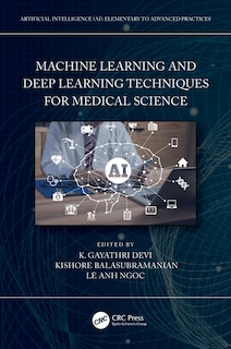 Front cover_Machine Learning And Deep Learning Techniques For Medical Science