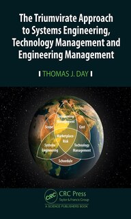 Couverture_The Triumvirate Approach to Systems Engineering, Technology Management and Engineering Management