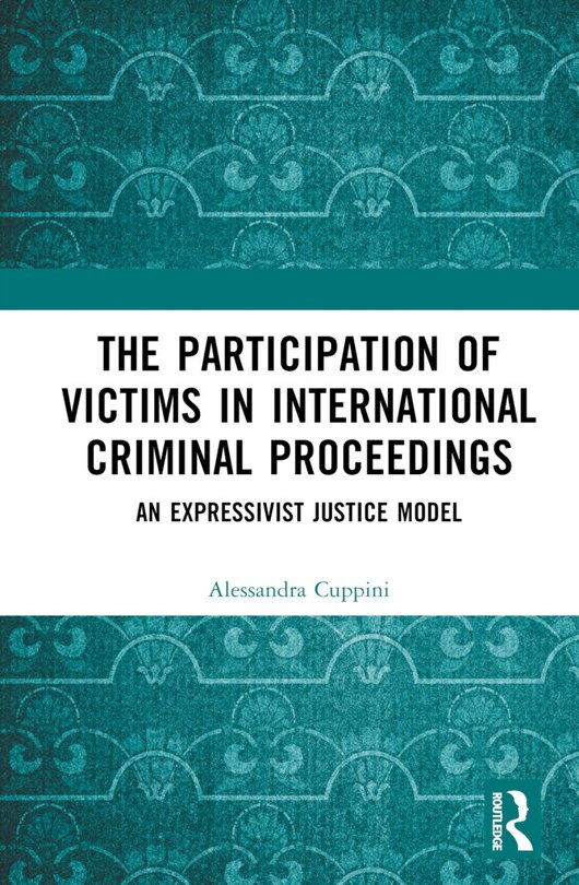 Front cover_The Participation of Victims in International Criminal Proceedings