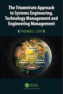 Couverture_The Triumvirate Approach to Systems Engineering, Technology Management and Engineering Management
